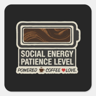  Coffee Powered Social Battery   Funny Energy Leve Square Sticker