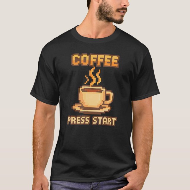 Coffee Press Start Retro Gaming 8-Bit Pixel Art T-Shirt (Front)