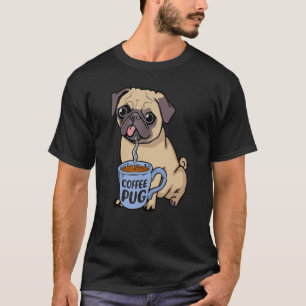Coffee Pug Dog Is Love, I Love My Pug Baby, Pet Lo T-Shirt
