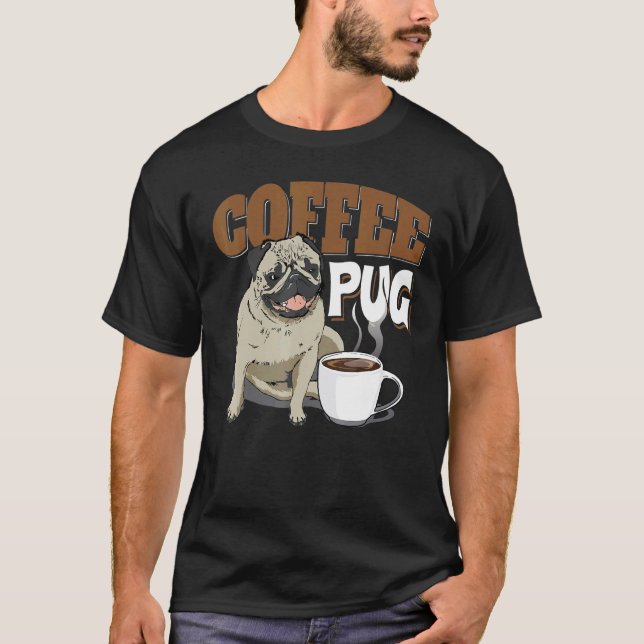 Coffee Pug T-Shirt (Front)