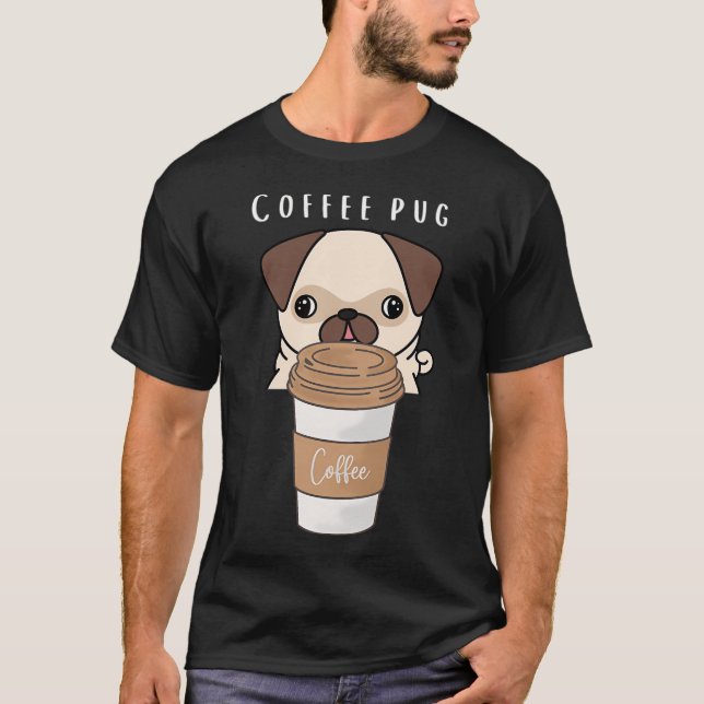 Coffee Pug T-Shirt (Front)