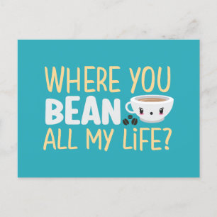 Coffee Pun Where You Bean Funny Valentine's Day Postcard
