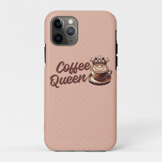 Coffee Queen iPhone 11 Pro Case