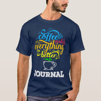 coffee quote 13 T-Shirt