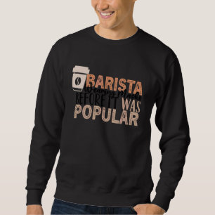Coffee  Quote Coffee Addict Cool Coffee  24 Sweatshirt