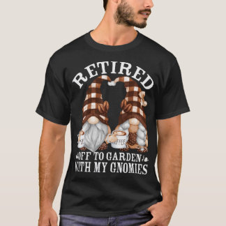 Coffee Quote For Retired Grandparents - Funny Gard T-Shirt