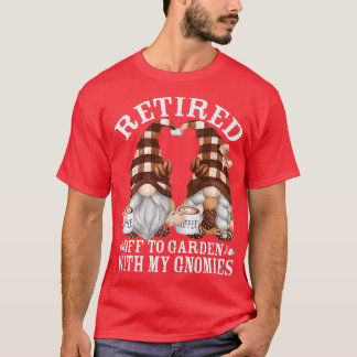 Coffee Quote For Retired GrandparentsFunny Garden T-Shirt