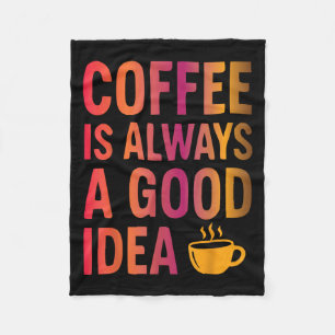 Coffee Quote - Morning Mood Addicted To Caffeine Fleece Blanket