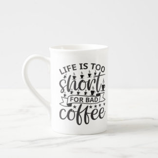 Coffee Quote Mug – Life’s Too Short for Bad Brews