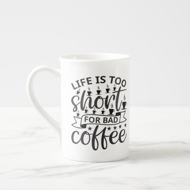 Coffee Quote Mug – Life’s Too Short for Bad Brews (Left)