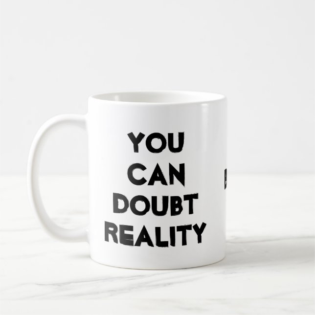 Coffee, reality and doubt joke  coffee mug (Left)