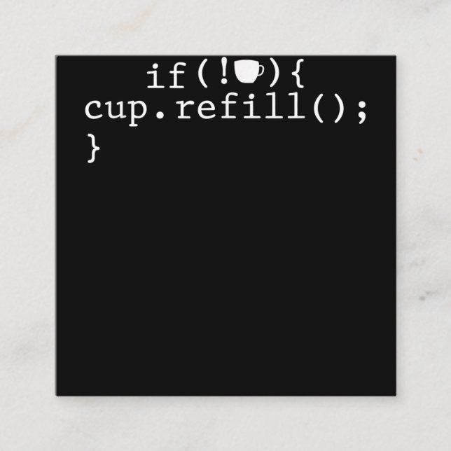 Coffee Refill Smart Coding Software Engineer Square Business Card (Front)