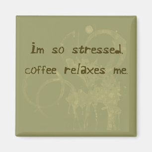 Coffee Relaxes Me Magnet