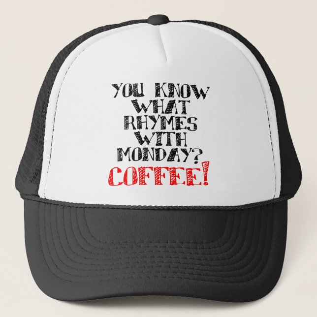 Coffee Rhymes With Monday Funny Ball Cap Hat (Front)