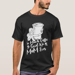 Coffee Roaster Roasting Cafe - Barista Coffee Mum T-Shirt