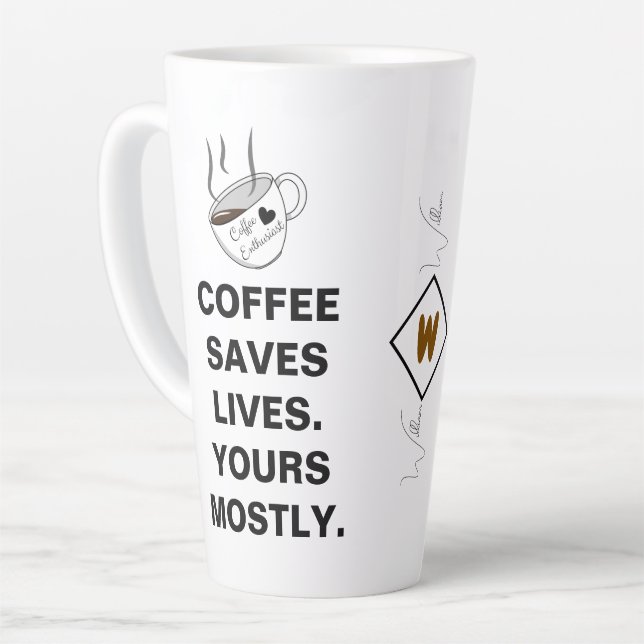 Coffee Saves Lives. Mostly Yours * Funny White Latte Mug (Left Angle)
