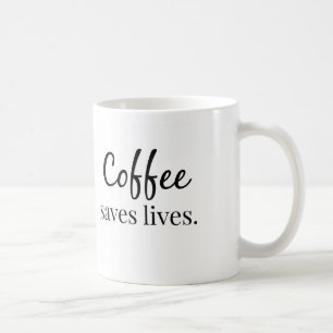 Coffee Saves Lives Mug