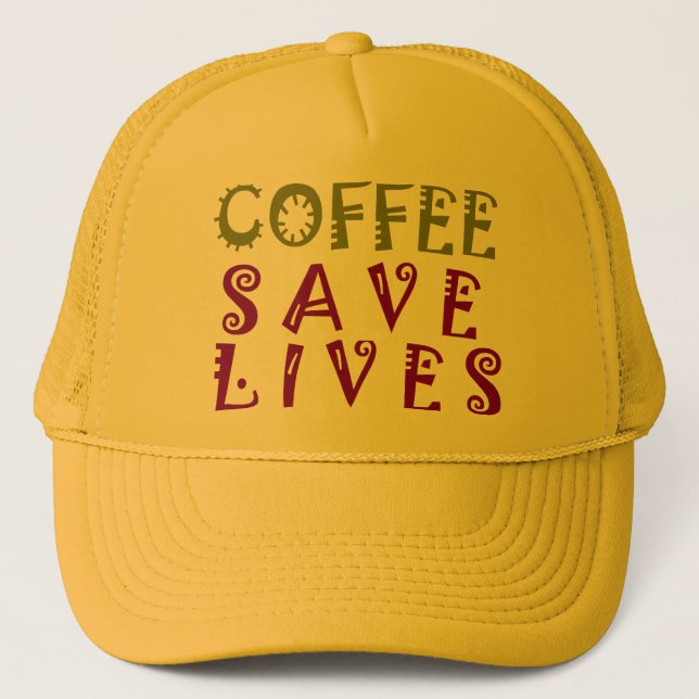 Coffee Saves Lives Trucker Hat (Front)