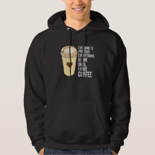 Coffee Sayings Until I Have Coffee Mug Styrofoam C Hoodie