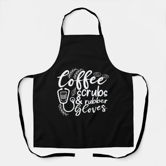 coffee scrubs and rubber gloves funny nurse apron (Front)