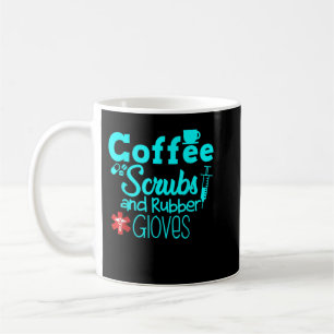 Coffee Scrubs And Rubber Gloves Nurse Nursing Desi Mug