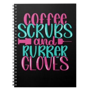 Coffee Scrubs Rubber Gloves Nurse Joke Nursing R Notebook