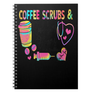 Coffee Scrubs Rubber Gloves Nursing Quotes Nurse L Notebook