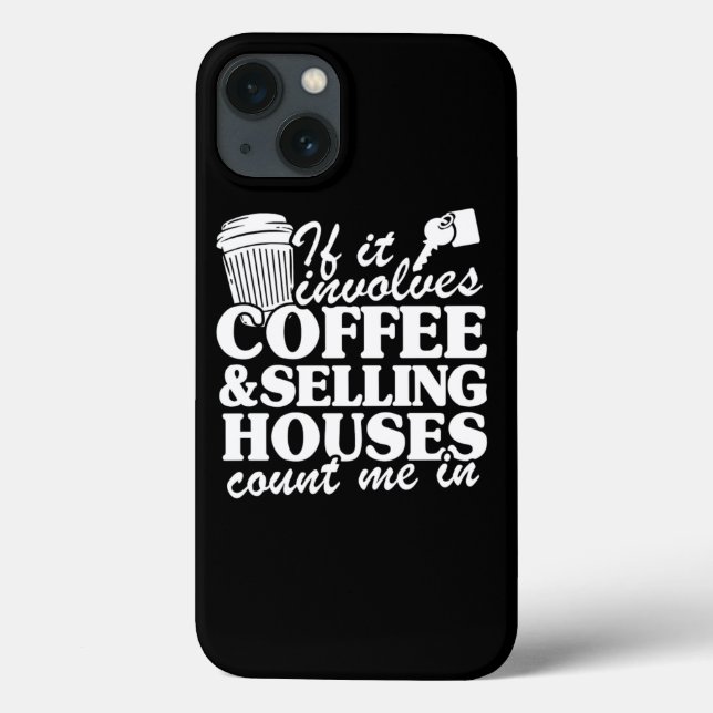 Coffee Selling Houses Realtor Real Estate Agent Gi Case-Mate iPhone Case (Back)