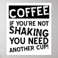 Coffee Shaking Funny Poster