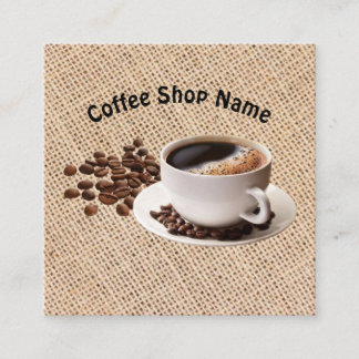 Coffee Shop Coffee Beans Burlap Square Business Card