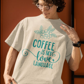 Coffee Slogan Design - Coffee Love Typography T-Shirt