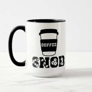 Coffee Snob Funny Quote for Coffee Lover Mum Mug