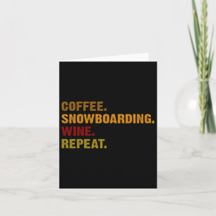 Coffee Snowboarding Wine Repeat Card