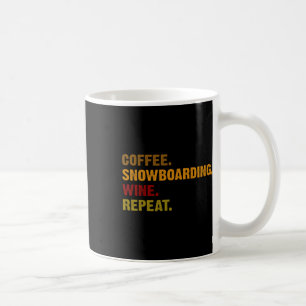 Coffee Snowboarding Wine Repeat Mug