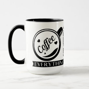 Coffee solves everything funny quote black white  mug