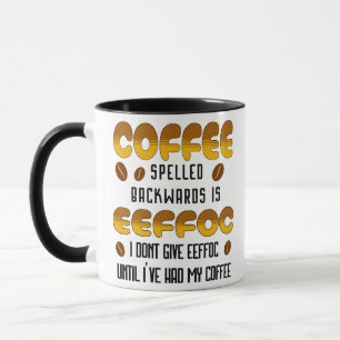 Coffee Spelled Backwards Coffee lover Mug
