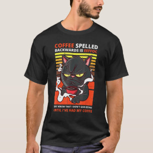 Coffee Spelled Backwards Is Eeffoc Black Cat Drink T-Shirt