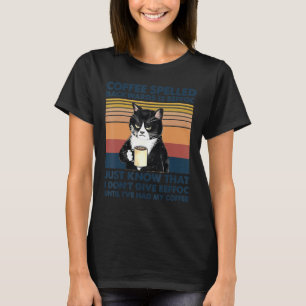 Coffee Spelled Backwards Is Eeffoc Cats Drink Coff T-Shirt