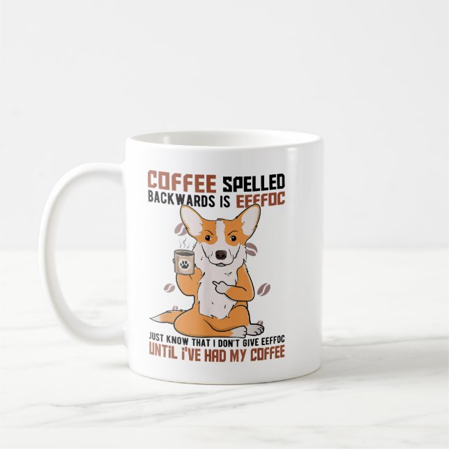 COFFEE Spelled Backwards is EEFFOC Corgi Drinking  Mug (Left)