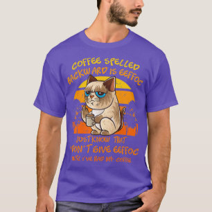 Coffee Spelled Backwards Is Eeffoc Funny Cat T-Shirt