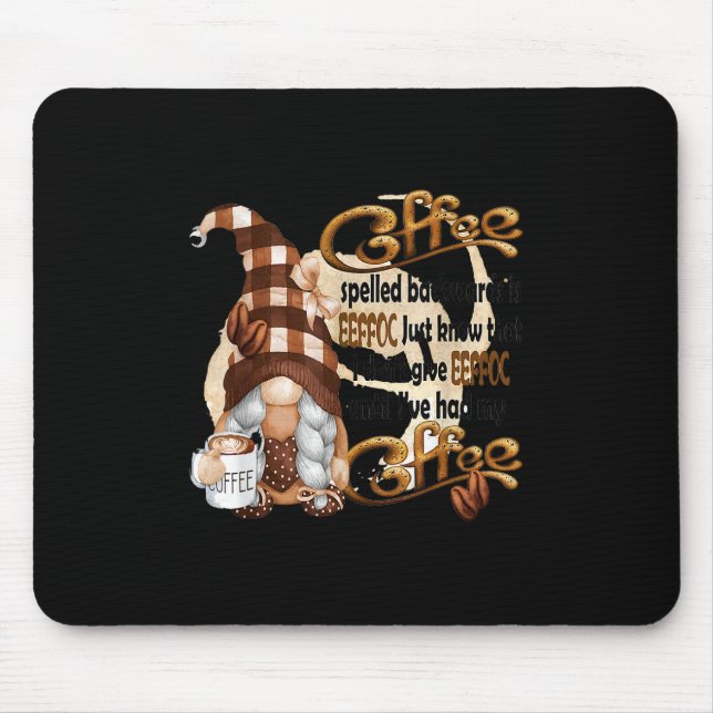 Coffee Spelled Backwards Is Eeffoc Funny Lover Gno Mouse Pad (Front)