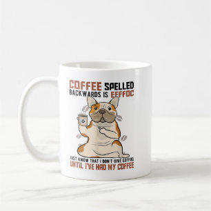 COFFEE Spelled Backwards is EEFFOC Pitbull Drinkin Mug