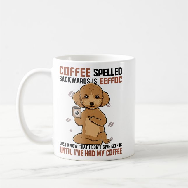 COFFEE Spelled Backwards is EEFFOC Poodle Drinking Mug (Left)