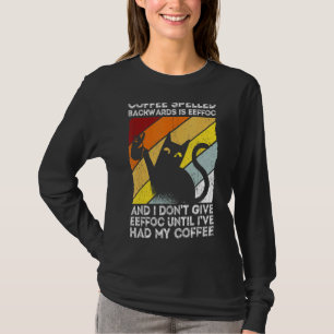 Coffee Spelled Backwards Is Eeffoc  Saying 1 T-Shirt