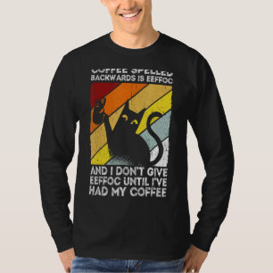Coffee Spelled Backwards Is Eeffoc Saying 1 T-Shirt