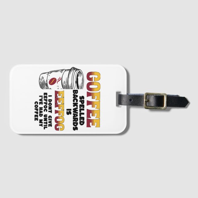 Coffee Spelled Backwards  Luggage Tag (Front Horizontal)