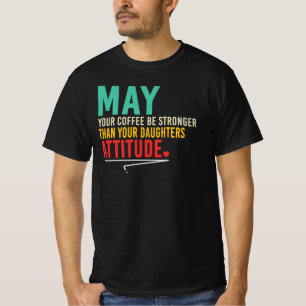 Coffee Stronger Than Daughter Attitude Mum Quote T-Shirt