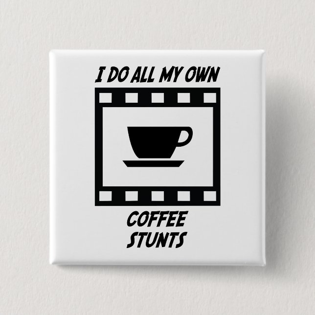 Coffee Stunts 15 Cm Square Badge (Front)
