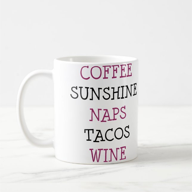 Coffee Sunshine Naps Tacos Wine Mug (Left)