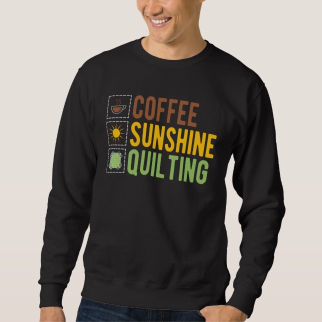Coffee Sunshine Quilting Sweatshirt (Front)
